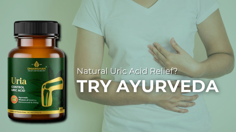 How to Cure Uric Acid with Ayurvedic Medicine?