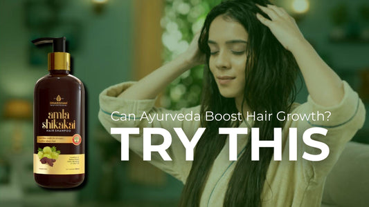 Does Ayurvedic Shampoo for Hair Growth Really Work?
