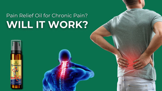 How Effective Is Ayurvedic Pain Relief Oil for Chronic Pain?