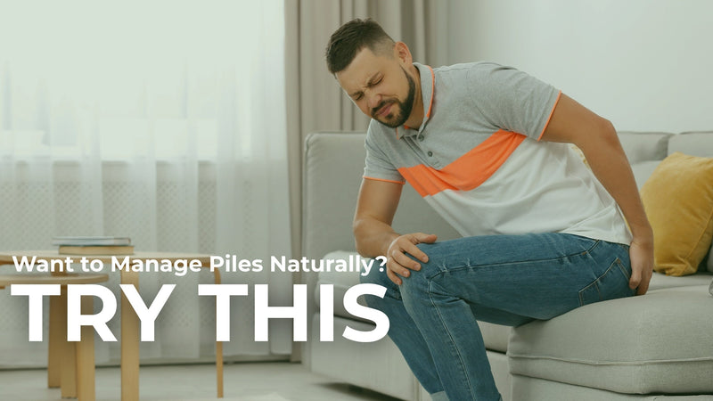 Want to Manage Piles? Try Ayurveda