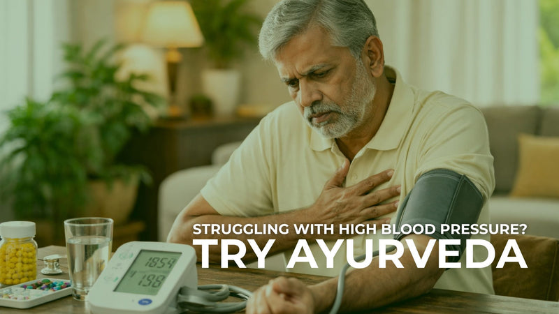 How Ayurveda Addresses the Root Causes of High Blood Pressure