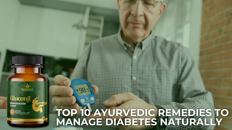 Top 10 Ayurvedic Remedies to Manage Diabetes Naturally
