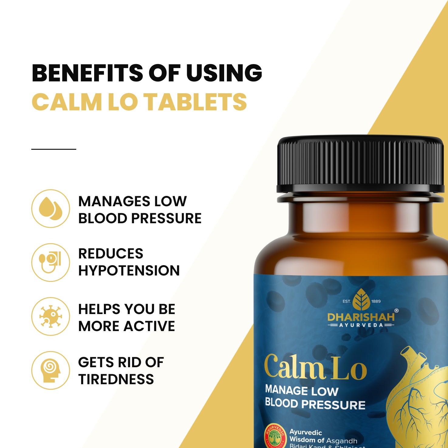 Benefits of Dharishah Ayurveda Calm Lo tablets for managing low blood pressure, reducing hypotension, boosting activity levels, and relieving tiredness.